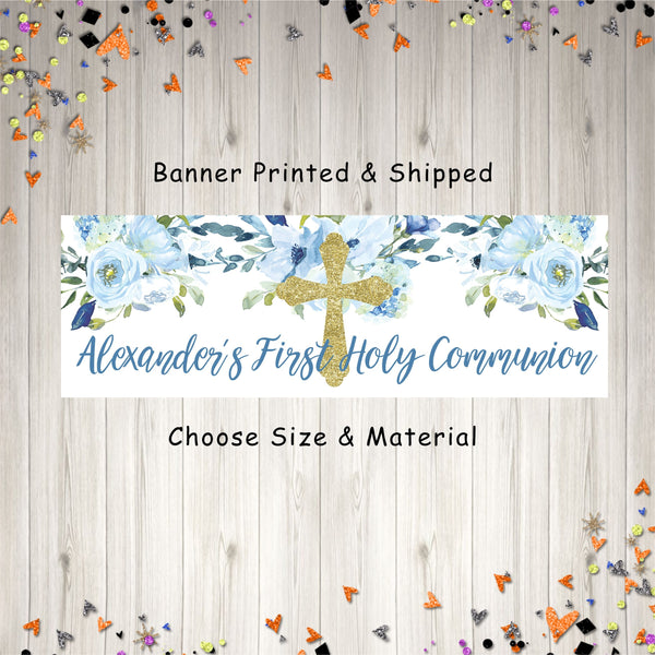First Holy Communion Banner, Blue Floral Gold Cross 1st Communion Party Decorations, Holy Communion Banner Boy - Printed & Shipped