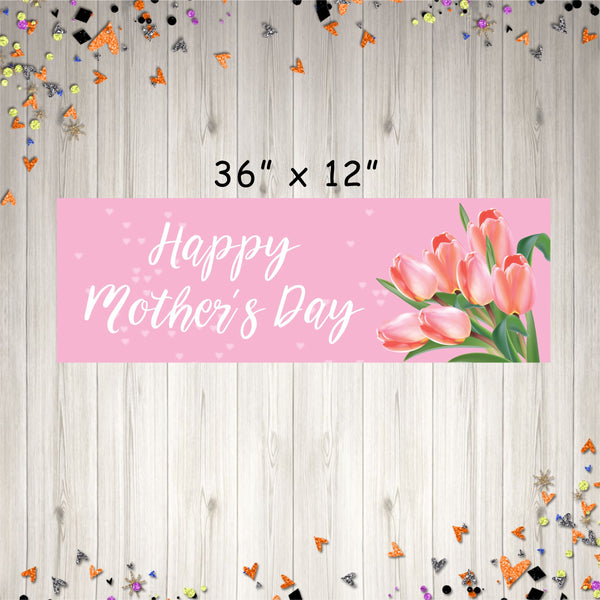 Happy Mother&#39;s Day Paper Banner Printed and Shipped 36" x 12" - Pink Tulips