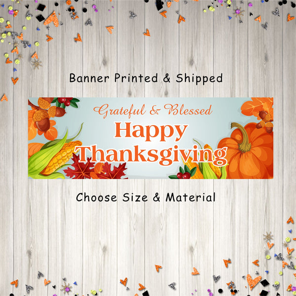 Thanksgiving Banner Decoration, Happy Thanksgiving Grateful & Blessed Banner, Personalized Fall Thanksgiving Sign - Printed and Shipped