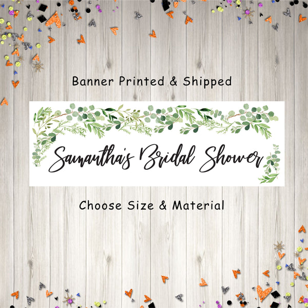 Bridal Shower Banner, Greenery Leaf Bridal Shower Decorations, Wedding Shower Banner - Printed & Shipped