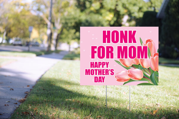 Honk Mothers Day Yard Sign, Happy Mothers Day Lawn Sign, Virtual Party Social Distancing Quarantine Party 24” x 18" Printed Sign