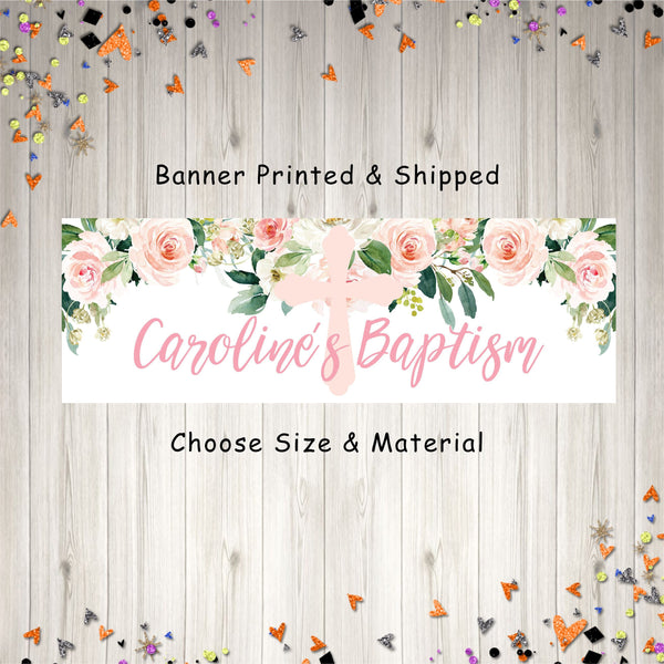 Baptism Banner Girl, Baby Christening, Pink Floral Baptism Party Decorations - Printed & Shipped