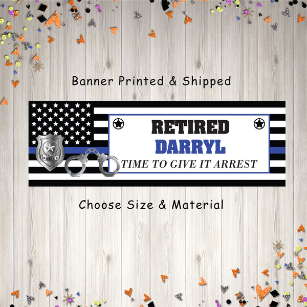 Police Retirement Banner, Black and Blue Flag Police Officer Retirement Party Sign, Time To Give It A Rest Decorations - Printed & Shipped