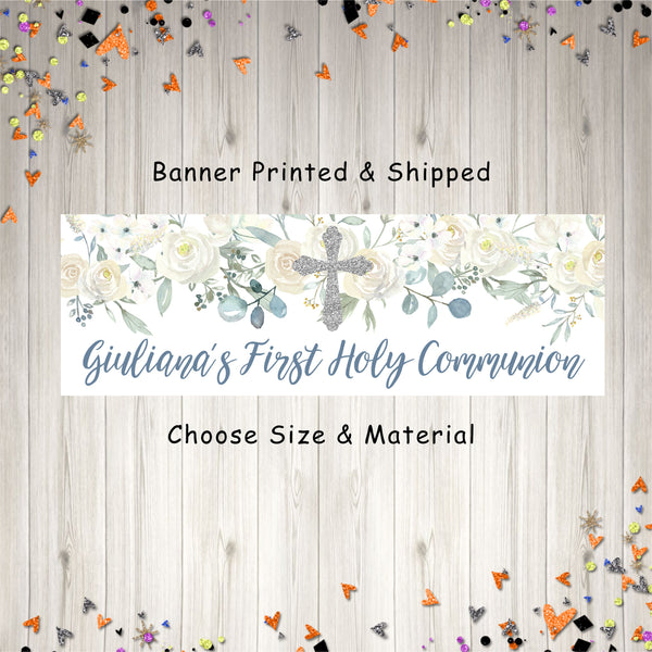 First Holy Communion Banner, 1st Communion Party Decorations, Boy or Girl Communion Sign, Blue Cream Floral Silver Cross - Printed & Shipped