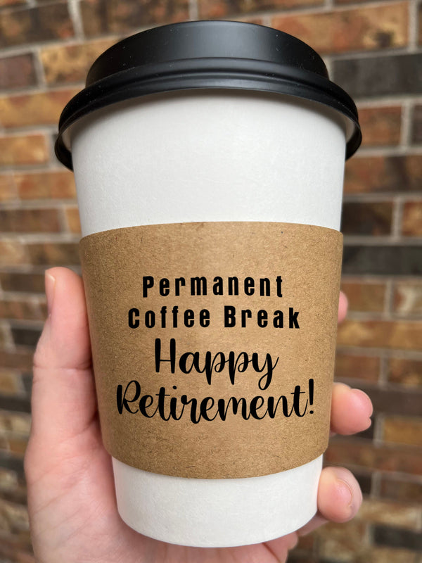 Retirement Party Coffee Cups Disposable Coffee Cups With Sleeves and Lids Permanent Coffee Break Happy Retirement Coffee Cups - Set of 10